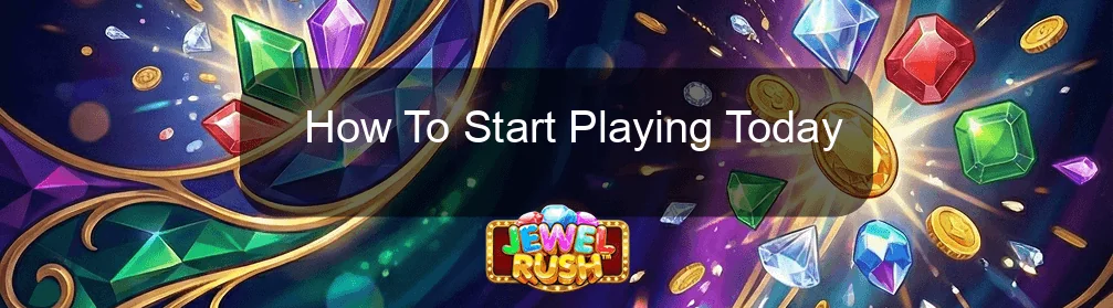 Jewel Rush How To Start Playing Today